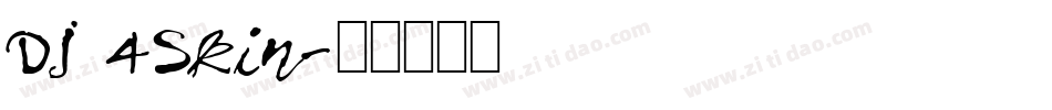 DJ 4Skin字体转换